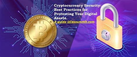 Cryptocurrency Security Best Practices For Protecting Your Digital