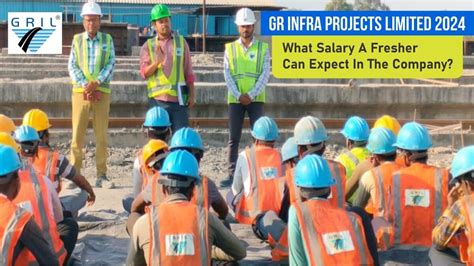 Gr Infra Projects Limited What Salary A Fresher Can Expect In The