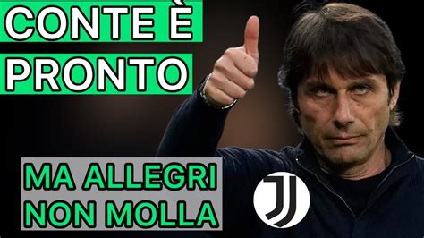 CONTE È PRONTO ma Allegri non molla Giuntoli sparito YouTube