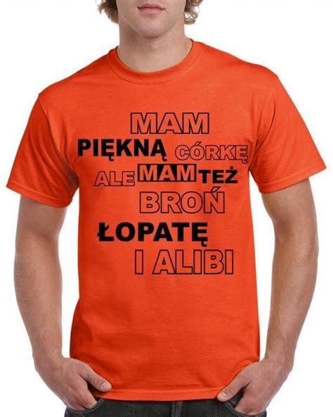 Mam piękną córkę ale mam też broń łopatę i alibi Ceny i opinie Ceneo pl