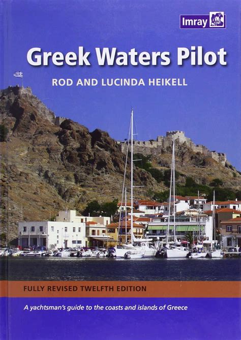 Greek Waters Pilot A Yachtsman S Guide To The Coasts And Islands Of