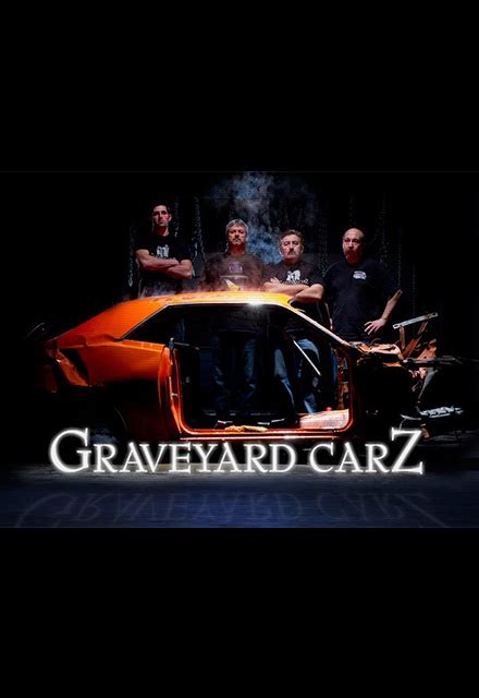 Graveyard Carz On Motortrend Tv Show Episodes Reviews And List