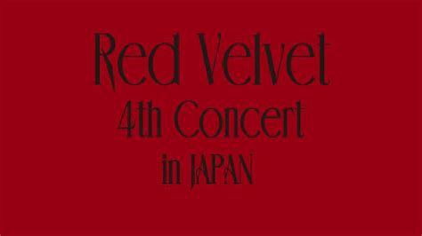 【red Velvet】5 4 ぴあアリーナmm公演2日目「red Velvet 4th Concert R To V In Japan