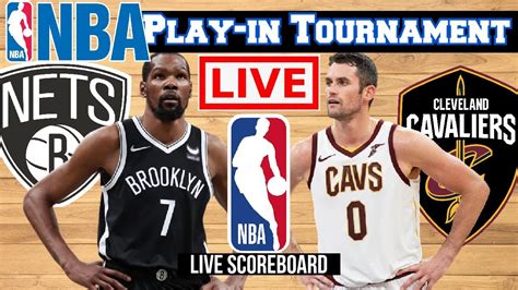 Live Brooklyn Nets Vs Cleveland Cavaliers Scoreboard Play By Play