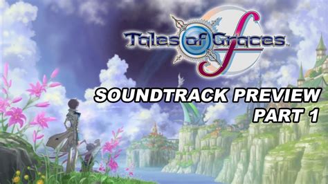 Tales Of Graces F Ps3 Soundtrack Preview Part 1 Youtube