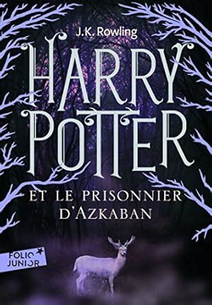 Amazon Fr Harry Potter Iii Harry Potter Et Le Prisonnier D Azkaban