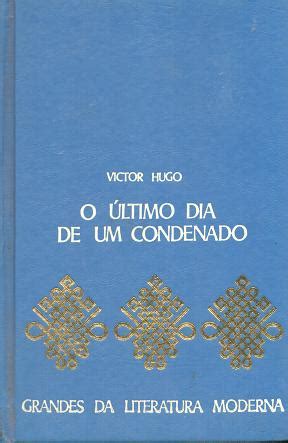 Livro O último dia de um condenado à morte Victor Hugo Estante Virtual