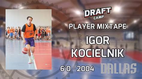 Igor Kocielnik Draft Camp Player Mixtape 2021 YouTube