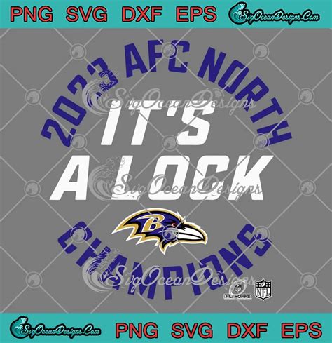 Baltimore Ravens Its A Lock Svg 2023 Afc North Champions Svg Png