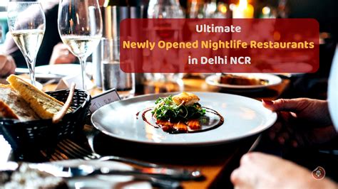 Ultimate Newly Opened Nightlife Restaurants in Delhi NCR