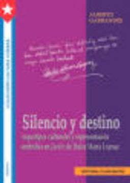 Libro SILENCIO Y DESTINO ARQUETIPOS CULTURALES Y REPRESENTACION SIMBOL