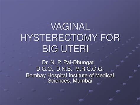 Ppt Vaginal Hysterectomy For Big Uteri Powerpoint Presentation Free