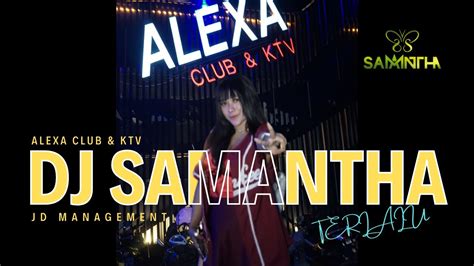 Dj Samantha Terlalu Majoret Funkot Rasa Sayang Grup Alexa