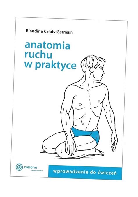 Anatomia Ruchu W Praktyce Niska Cena Na Allegro Pl