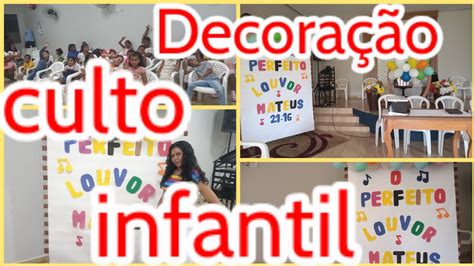 Decoraçao culto infantil O Perfeito louvor YouTube