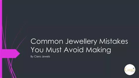 PPT Common Jewellery Mistakes You Must Avoid Making PowerPoint