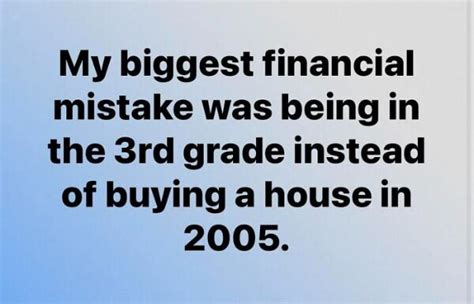 biggest financial mistake     grade   buying