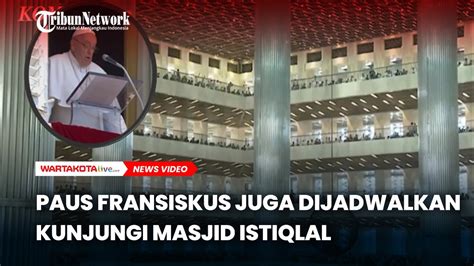 Berkunjung Ke Indonesia Paus Fransiskus Juga Dijadwalkan Kunjungi