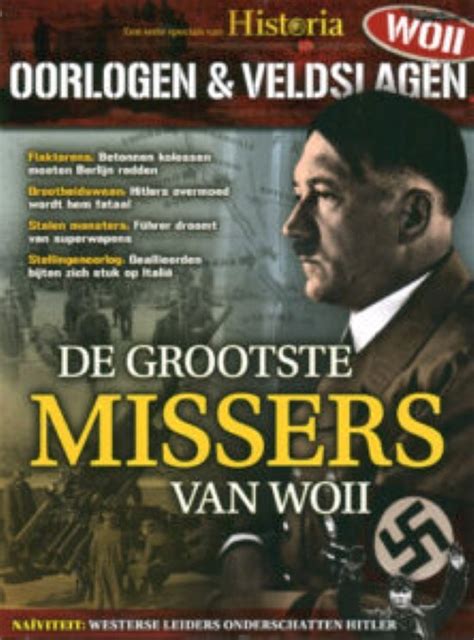 Historia Oorlogen Veldslagen 04 2018 De Grootste Missers Van WOII Bol