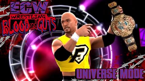 Ecw Blood Guts Universe Mode Ep Youtube