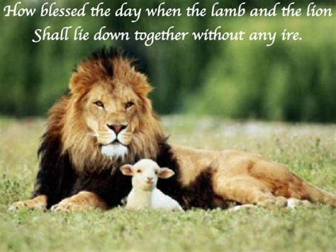 How Blessed The Day When The Lamb And The Lion Shall Lie Down Together