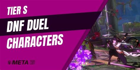 Dnf Duel Tier List Best Characters Ranked Metatierlist