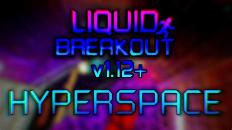 Liquid Breakout Hyperspace Remake Hellevan Youtube