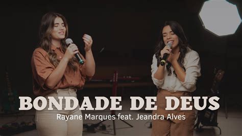 Bondade de Deus Rayane Marques feat Jeandra Alves Ao Vivo I Sessão