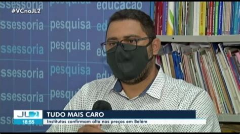 Jornal Liberal 2ª Edição Institutos confirmam alta nos preços em