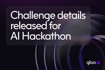 Gloo Releases Challenge And Prize Details For AI Hackathon The