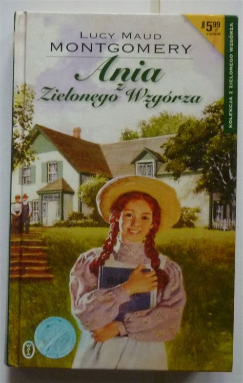 Ania Z Zielonego Wzg Rza Lucy Maud Montgomery Ksi Ka