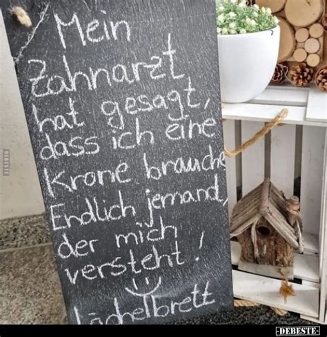 Mein Zahnarzt Hat Gesagt Dass Ich Eine Krone Brauche Endlich Jemand