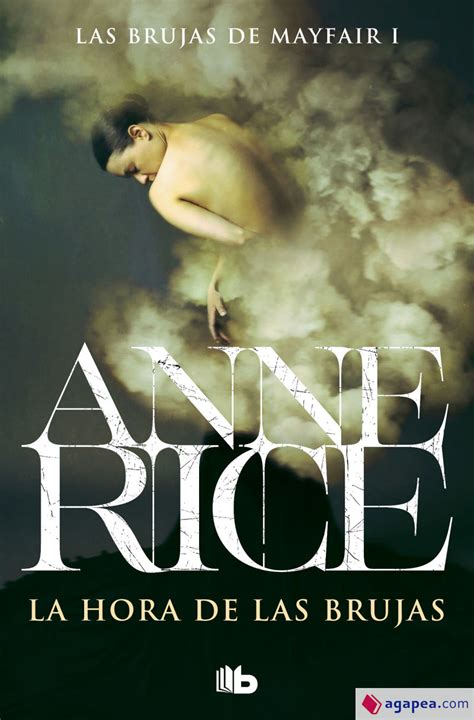 La Hora De Las Brujas Las Brujas De Mayfair Anne Rice