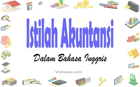 Istilah Akuntasi Dalam Bahasa Inggris Lengkap Dengan Artinya