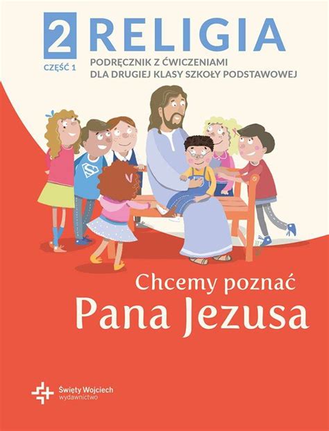 Nowe Podr Czniki Do Religii Dla Klasy Ii I Vi Szko Y Podstawowej