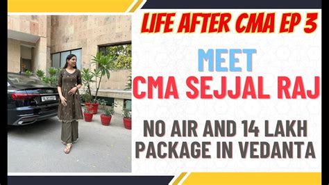 From A Model To Cma Meet Cma Sejjal Life After Cma Ep 3 14 Lakh