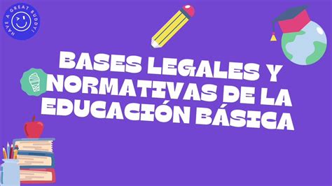 Bases Legales Y Normativas De La Educaci N B Sica Youtube