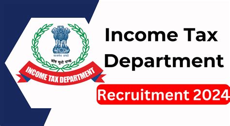 Income Tax Department Recruitment 2024 Notification Apply