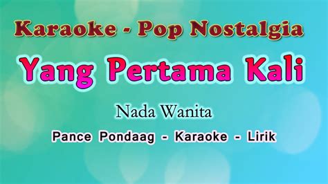 Yang Pertama Kali Karaoke Nada Wanita Pance Pondaag Pop Nostalgia