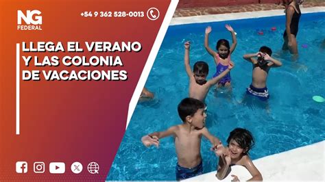 NGFEDERAL LLEGA EL VERANO Y LAS COLONIA DE VACACIONES CHACO YouTube