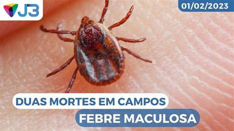 Campos confirma mais duas mortes por febre maculosa e número de óbitos