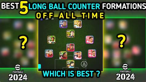 Best Long Ball Counter Formations Of All Time In Efootball Best