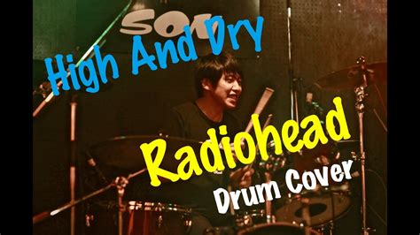 High And Dry Radiohead Drum Cover Youtube