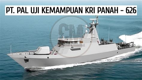 Hasilnya Diluar Dugaan Indonesia Melanjutkan Uji Kemampuan KRI PANAH