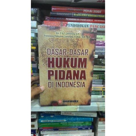 Jual JUAL BUKU Dasar Dasar Hukum Pidana Drs P A F Lamintang S H