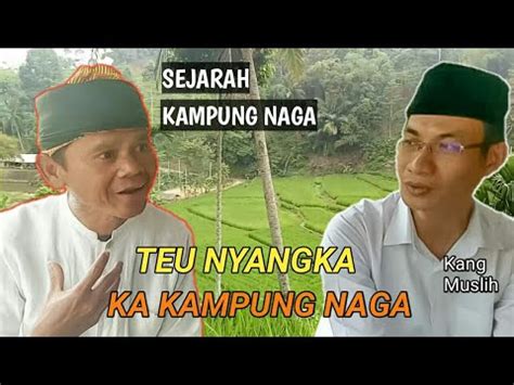 Silaturahmi Ke Kampung Naga Tasikmalaya Kmo Youtube