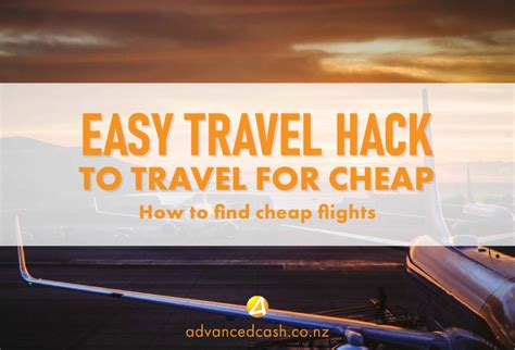 7 Easy Air Travel Hacks To Find Cheap Flights Advanced Cash Nz