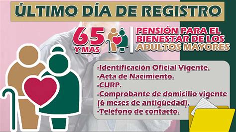 ULTIMO DÍA DE REGISTRO Pensión del Bienestar para las Adultos