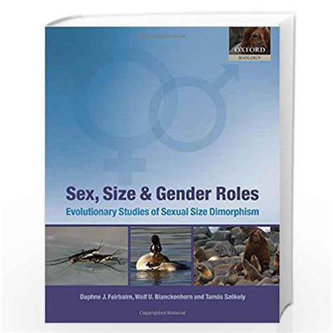 Sex Size And Gender Roles Evolutionary Studies Of Sexual Size