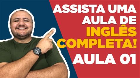 Aula 01 Completa InglÊs Para Iniciantes Youtube